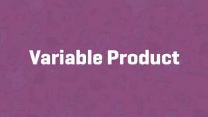 Variable Product